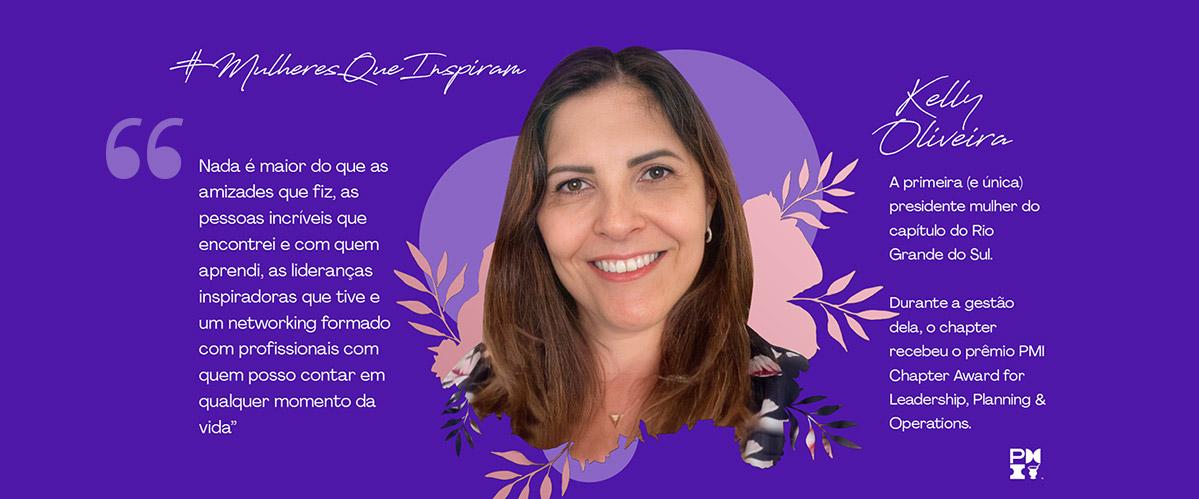 MULHERES QUE INSPIRAM: conheça a história de Kelly Oliveira, a primeira presidente mulher do PMIRS